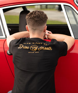 Drive Smooth Black & Gold T-Shirt, Slow In Fast Out